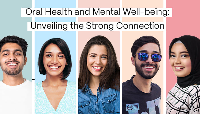 Oral Health and Mental Well-being: Unveiling the Strong Connection