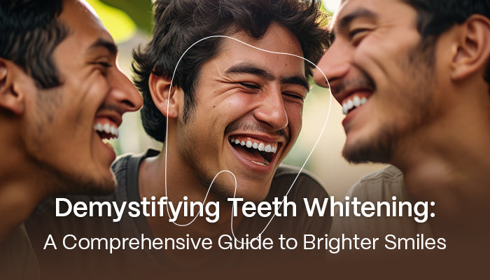 Demystifying Teeth Whitening: A Comprehensive Guide to Brighter Smiles