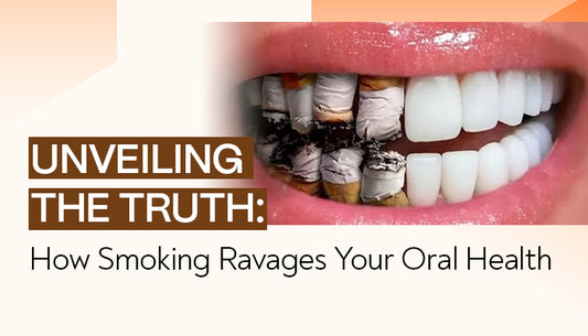 How Smoking Ravages Your Oral Health